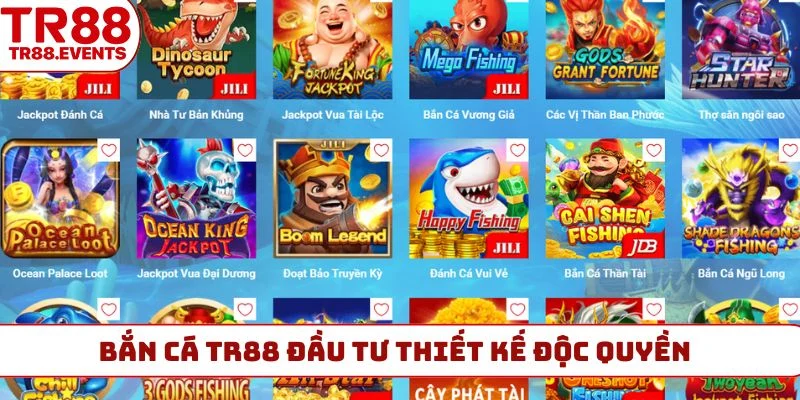 Bắn cá TR88 đầu tư thiết kế độc quyền