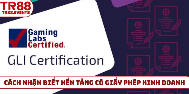 Cách nhận biết nền tảng có giấy phép kinh doanh